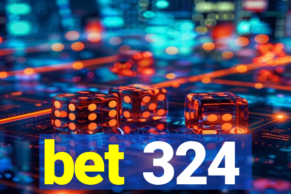 bet 324